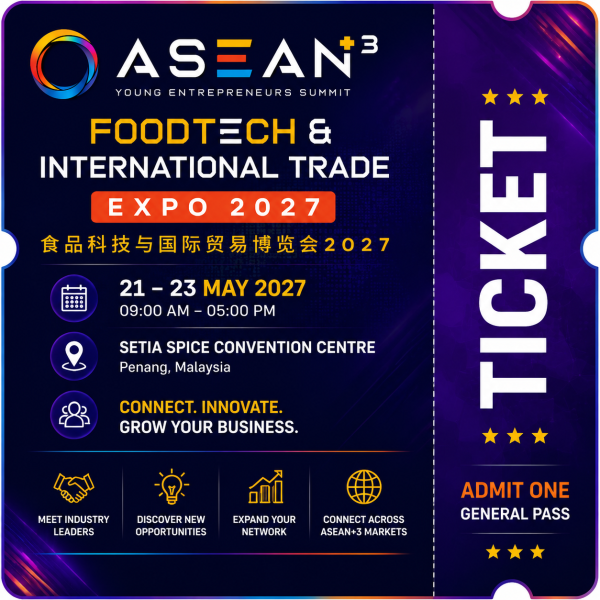 Generated image 1 (1) ASEAN+3 FoodTech & International Trade Expo 2027 β Admission Ticket